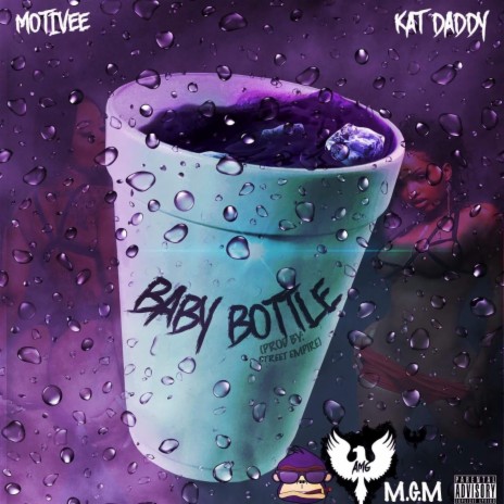 Baby bottle ft. MGM Kat