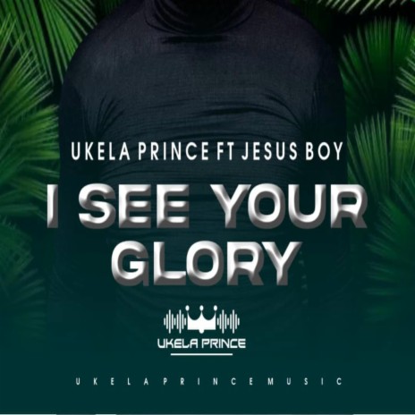 I SEE YOUR GLORY | Boomplay Music