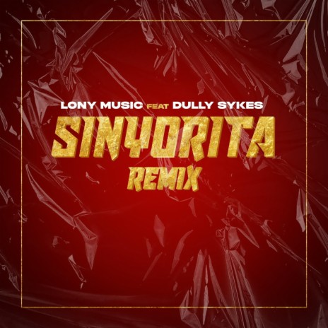Sinyorita (Remix) ft. Dully Sykes | Boomplay Music