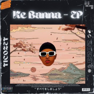 Ke Banna - Ep