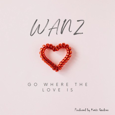 Go Where The Love Is | Boomplay Music