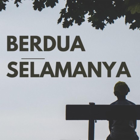 Berdua Selamanya ft. Vinkky | Boomplay Music