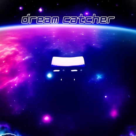 Dream Catcher | Boomplay Music