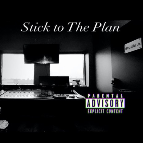 Stick to The Plan | Boomplay Music