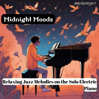 Midnight Moods: Relaxing Jazz Melodies on the Solo Electric Piano