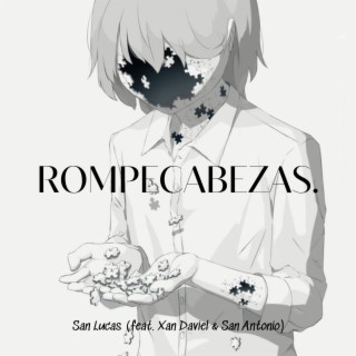 Rompecabezas ft. Xan Daviel & San Antonio lyrics | Boomplay Music