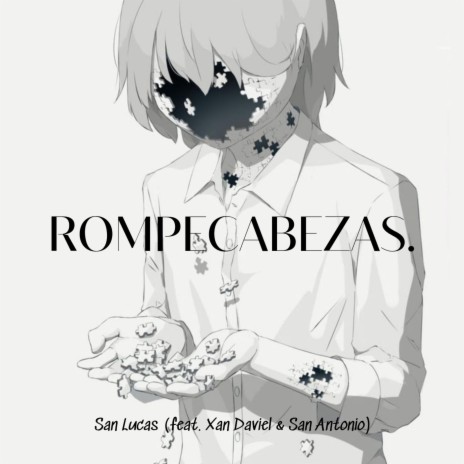 Rompecabezas ft. Xan Daviel & San Antonio | Boomplay Music