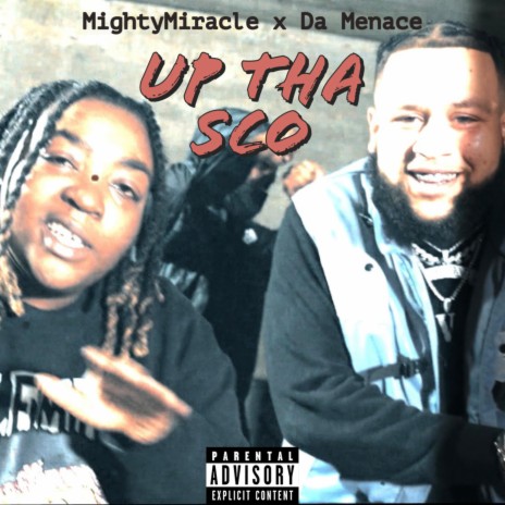 Up Tha Sco ft. Da Menace | Boomplay Music