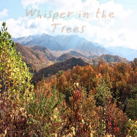 Whisper in the Trees | Boomplay Music