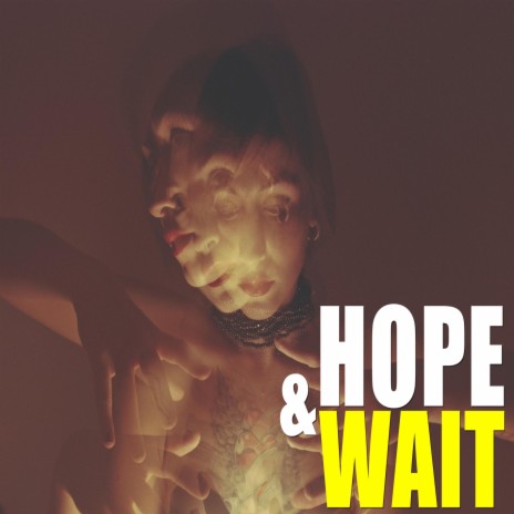 Hope & Wait