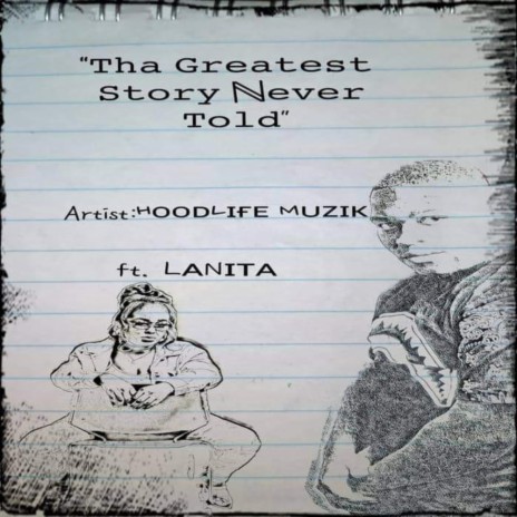 Tha Greatest Story Never Told ft. LaNita