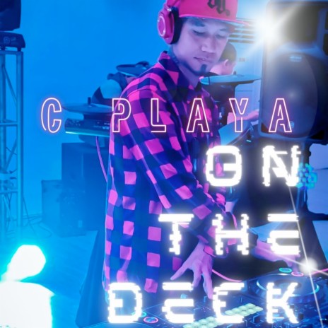 C Playa on the Deck | Boomplay Music