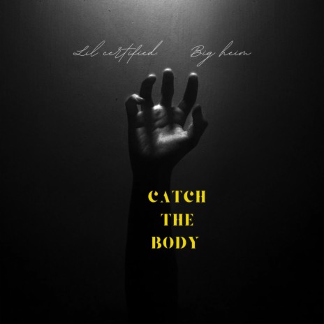 Catch The Body ft. Big Heim | Boomplay Music