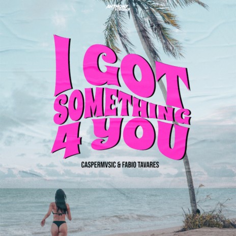 I Got Something 4 You ft. Fabio Tavares | Boomplay Music