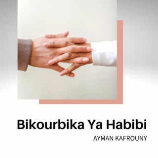 Bikourbika Ya Habibi