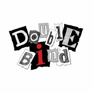 Double Bind ft. Endswell lyrics | Boomplay Music