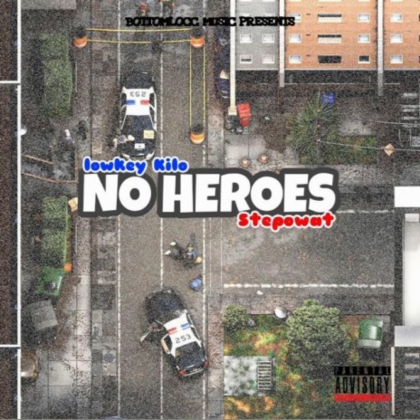 No Heroes ft. Stepo Wat | Boomplay Music