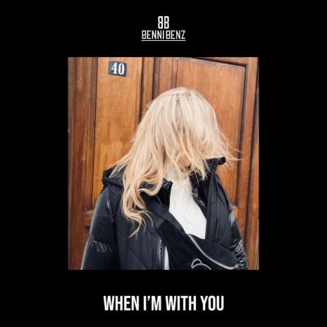When I´m With You | Boomplay Music