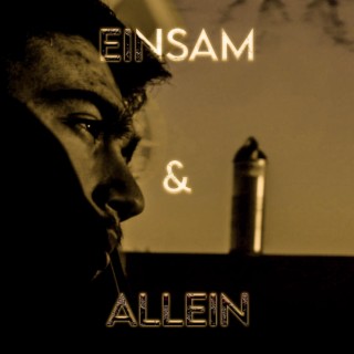 Einsam & allein