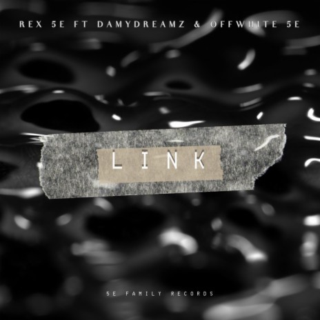 Link ft. Damydreamz & Offwhite 5E | Boomplay Music