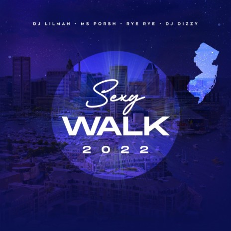 Sexy Walk 2022 ft. Rye Rye, Ms.Porsh & Dj Dizzy