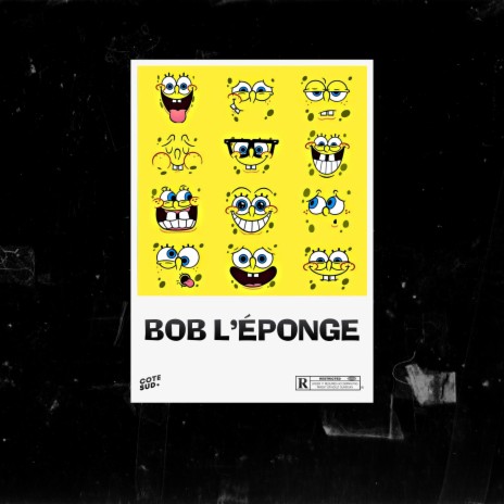 Bob l'éponge ft. Famous Freaky, Everest, KALA, Tony Sosa & Jeune Bendjoul