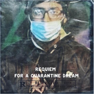 Requiem For A Quarantine Dream