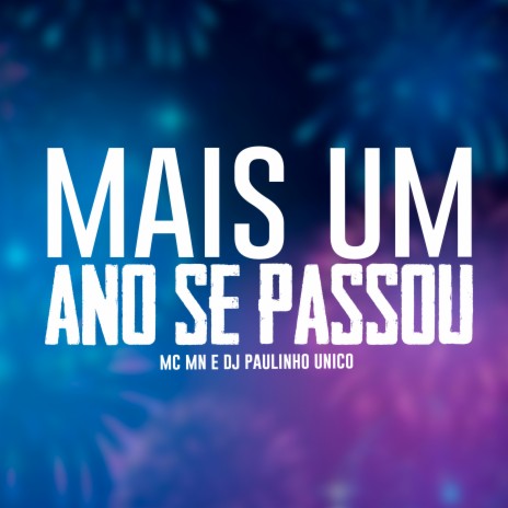 Mais um Ano Passou ft. DJ Paulinho Unico | Boomplay Music