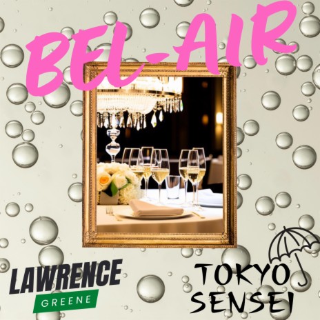 Bel-Air ft. Lawrence Greene | Boomplay Music