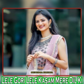 Lele Gori Lele Kasam Mere Dil Ki