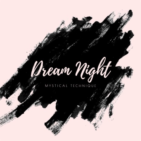 Dream Night | Boomplay Music