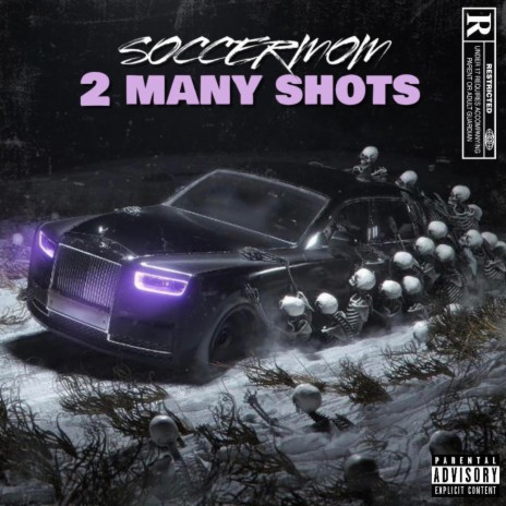 2 MANY SHOTS | Boomplay Music
