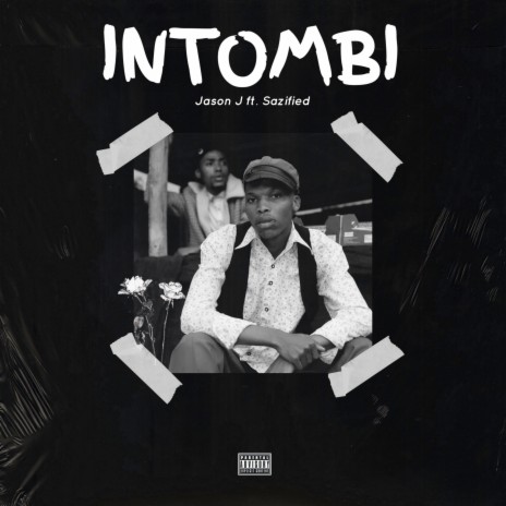 INTOMBI ft. Sazified | Boomplay Music