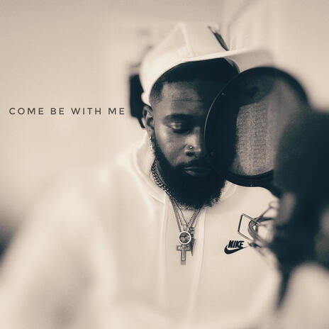 Come Be With Me | Boomplay Music