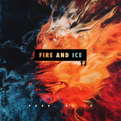 Fire and Ice