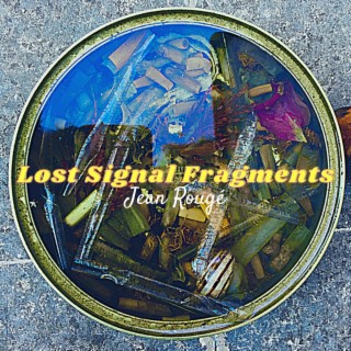 Lost Signal Fragments