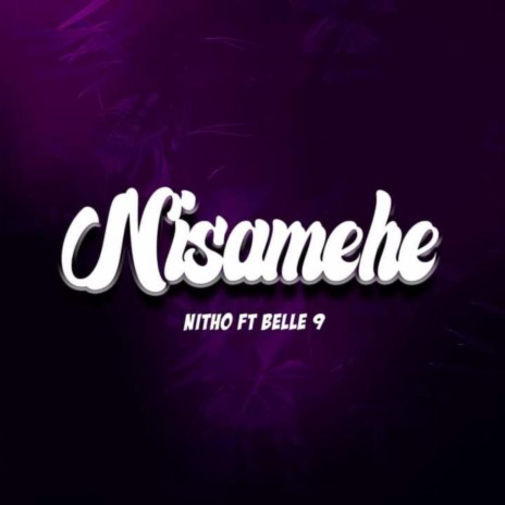 Nisamehe (feat. Belle 9) | Boomplay Music