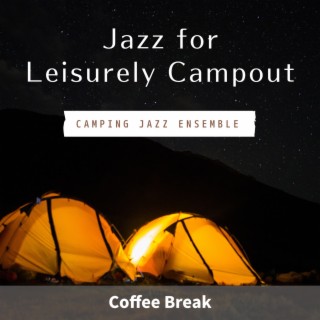 Jazz for Leisurely Campout - Coffee Break