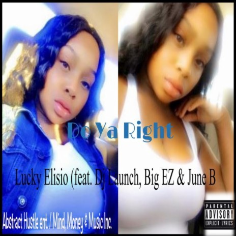Do Ya Right ft. Dj. Launch, Big EZ, June B & Legion Beats