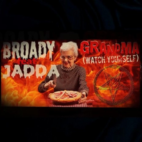 Grandma (Watch Yourself) ft. Jadda UK | Boomplay Music