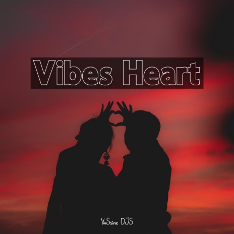 Vibes Heart | Boomplay Music