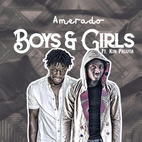 Boys & Girls (feat. Kin Paluta) | Boomplay Music