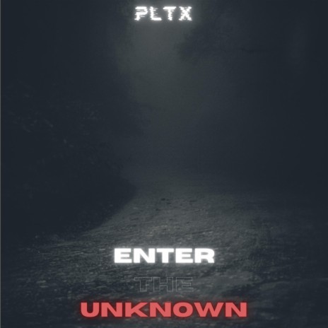 Enter The Unknown | Boomplay Music