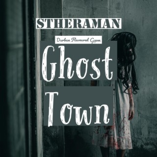 Ghost Town (Durban Gqom)