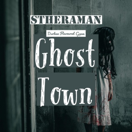 Ghost Town (Durban Gqom) | Boomplay Music