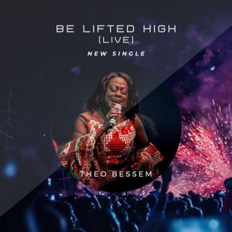 Be Lifted High (Live) | Boomplay Music