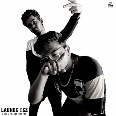 Launde Tez ft. ACHINTAYAH | Boomplay Music