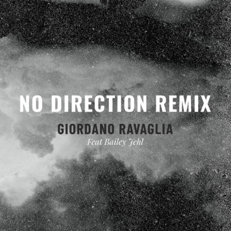 No Direction (Remix) ft. Bailey Jehl | Boomplay Music