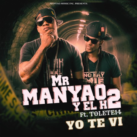 YO TE VI ft. El H2 & TOLETE 14 | Boomplay Music