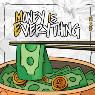 Money Is Everything